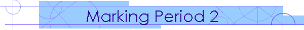 Marking Period 2